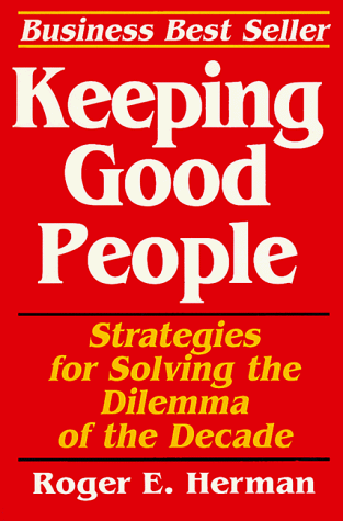 Stock image for Keeping Good People: Strategies for Solving the Dilemma of the Decade for sale by Wonder Book