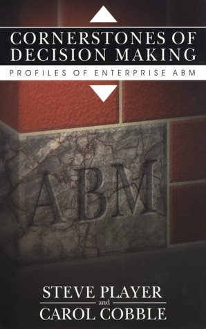 Cornerstones Of Decision Making. Profiles Of Enterprise ABM