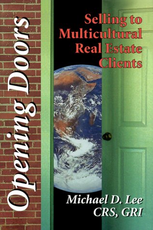 Beispielbild fr Opening Doors : Selling to Multicutural Real Estate Clients zum Verkauf von Better World Books