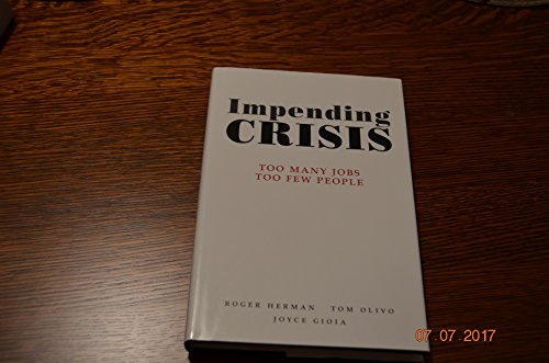 Beispielbild fr Impending Crisis : Too Many Jobs, Too Few People zum Verkauf von Better World Books: West