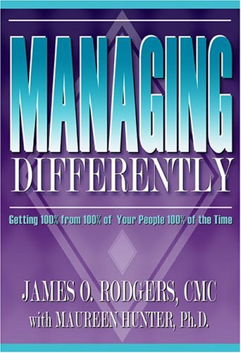 Beispielbild fr Managing Differently : Getting 100% from 100% of Your People !00% of the Time zum Verkauf von Better World Books