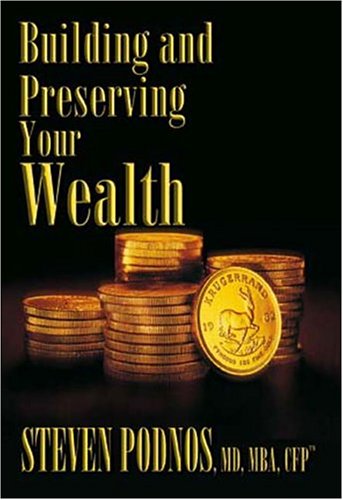 Stock image for Building and Preserving Your Wealth : A Practical Guide to Financial Planning for Affluent Investors for sale by Better World Books