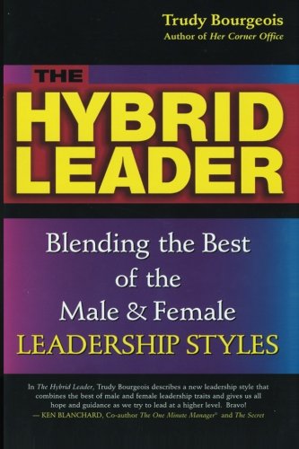 9781886939752: The Hybrid Leader: Blending the Best of the Male & Female Leadership Styles