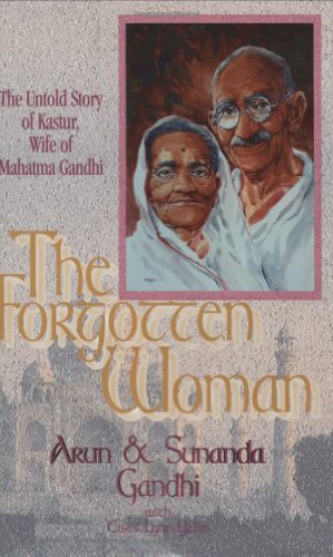 Beispielbild fr The Forgotten Woman: The Untold Story of Kastur, Wife of Mahatma Gandhi zum Verkauf von ThriftBooks-Atlanta