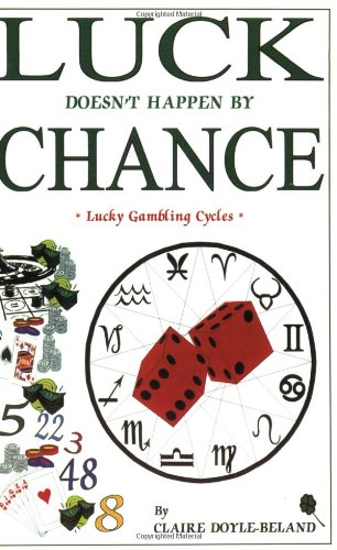 Stock image for Luck Doesn't Happen by Chance: Lucky Gambling Cycles for sale by SecondSale