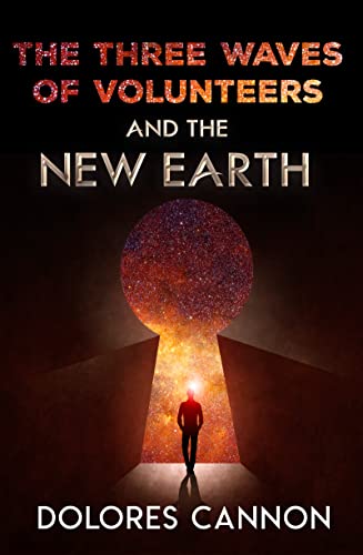 Three Waves of Volunteers and the New Earth (9781886940154) by Cannon, Dolores