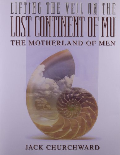 9781886940178: Lifting the Veil on the Lost Continent of Mu: The Motherland of Men