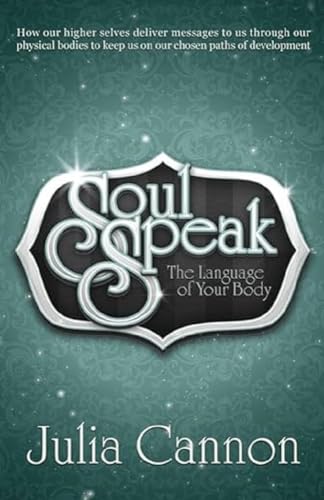 Beispielbild fr Soul Speak: The Language of Your Body zum Verkauf von Books From California