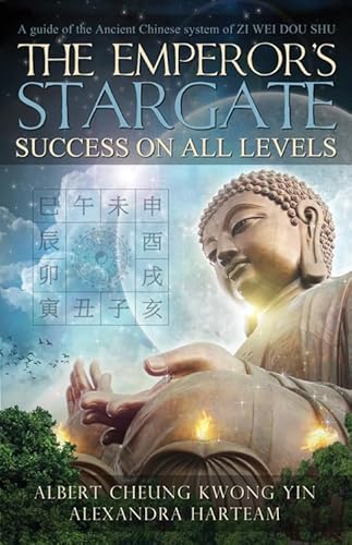 Imagen de archivo de Emperor's Stargate - Success on All Levels: A Guide to the Ancient Chinese System of Zi Wei Dou Shu a la venta por SecondSale