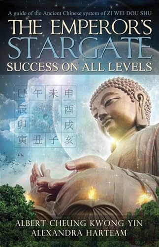 Stock image for The Emperor's Stargate - Success on All Levels: A Guide to the Ancient Chinese System of Zi Wei Dou Shu for sale by HPB Inc.