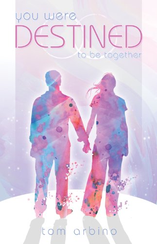 Stock image for You Were Destined to Be Together for sale by SecondSale