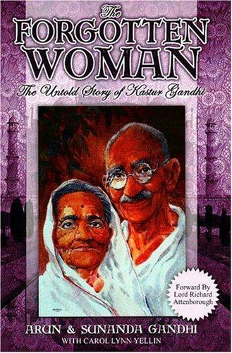 Stock image for The Forgotten Woman: The Untold Story of Kastur Gandhi for sale by SecondSale