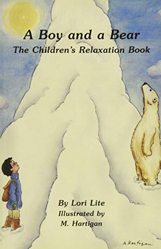 Beispielbild fr A Boy and a Bear: The Children's Relaxation Book zum Verkauf von Wonder Book