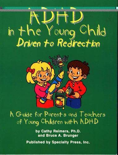Beispielbild fr ADHD in the Young Child: Driven to Redirection: A Guide for Parents and Teachers of Young Children with ADHD zum Verkauf von Wonder Book