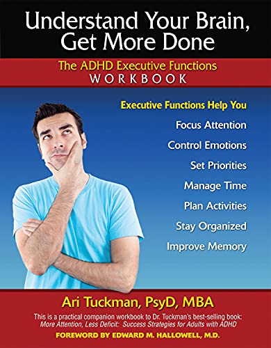 Beispielbild fr Understand Your Brain, Get More Done: The ADHD Executive Functions Workbook zum Verkauf von WorldofBooks