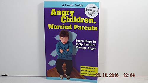 Imagen de archivo de Angry Children, Worried Parents : Seven Steps to Help Families Manage Anger a la venta por Better World Books