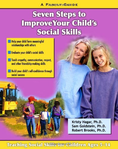Stock image for Seven Steps for Building Social Skills in Your Child : A Family Guide for sale by Better World Books