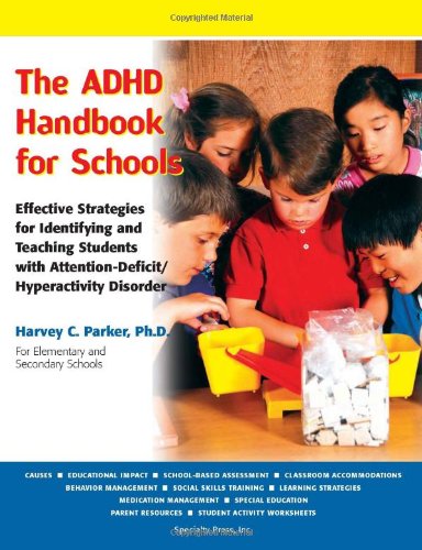 Beispielbild fr The ADHD Handbook for Schools : Effective Strategies for Identifying and Teaching Students with Attention-Deficit/Hyperactivity Disorder zum Verkauf von Better World Books