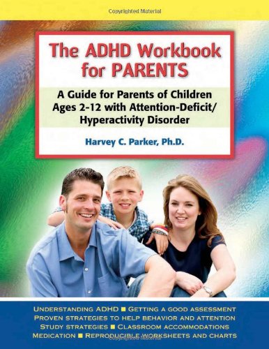 Stock image for The ADHD Workbook for Parents: A Guide for Parents of Children Ages 2?12 with Attention-Deficit/Hyperactivity Disorder for sale by Your Online Bookstore
