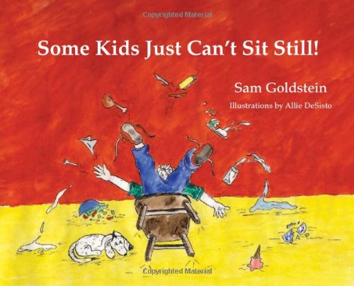 Beispielbild fr Some Kids Just Can't Sit Still! zum Verkauf von Better World Books