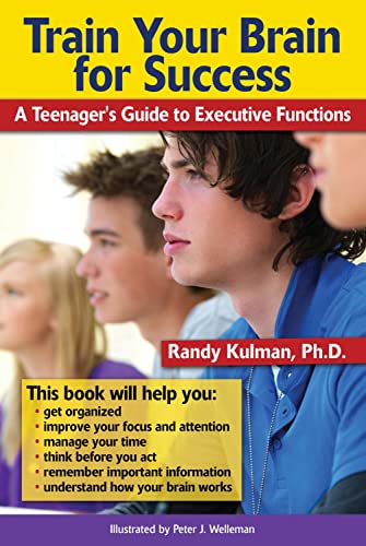 Beispielbild fr Train Your Brain for Success : A Teenager's Guide to Executive Functions zum Verkauf von Better World Books