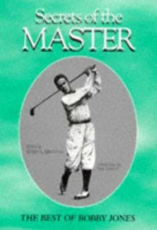 Imagen de archivo de Secrets of the Master: The Best of Bobby Jones a la venta por ThriftBooks-Reno