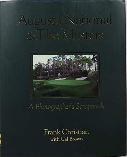 9781886947115: Augusta National and the Masters: A Photographer's Scrapbook