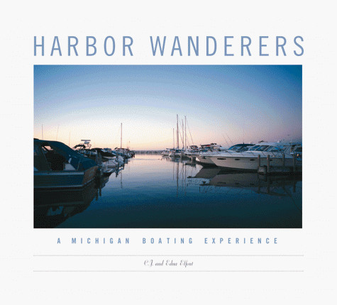 Stock image for Harbor Wanderers: A Michigan Boating Experience for sale by Wonder Book