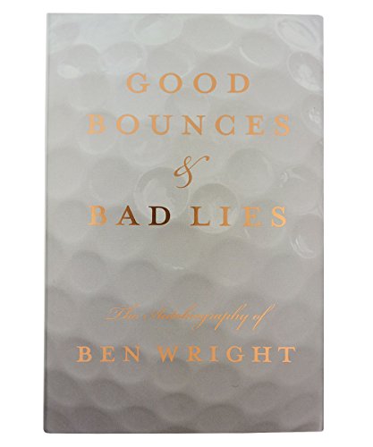 9781886947221: Good Bounces & Bad Lies: The Autobiography of Ben Wright