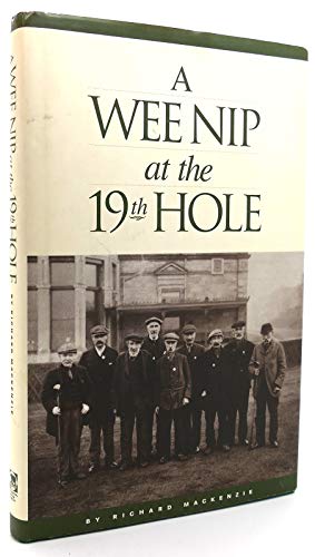 Stock image for A Wee Nip at the 19th Hole: A History of the St. Andrews Caddie for sale by SecondSale