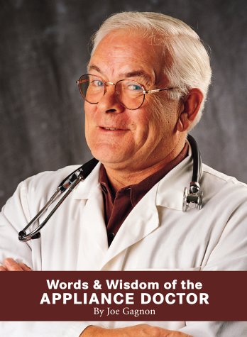 Stock image for Words and Wisdom of the Appliance Doctor for sale by Front Cover Books