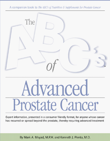 Stock image for The ABC's of Advanced Prostate Cancer for sale by Better World Books