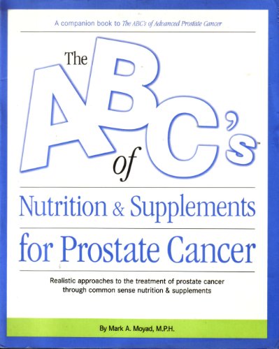 Stock image for ABC's of Nutrition and Supplements for Prostate Cancer for sale by ThriftBooks-Dallas