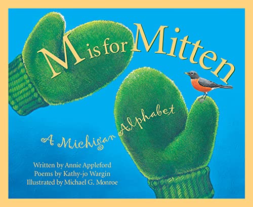 Beispielbild fr M Is for Mitten : A Michigan Alphabet zum Verkauf von Better World Books