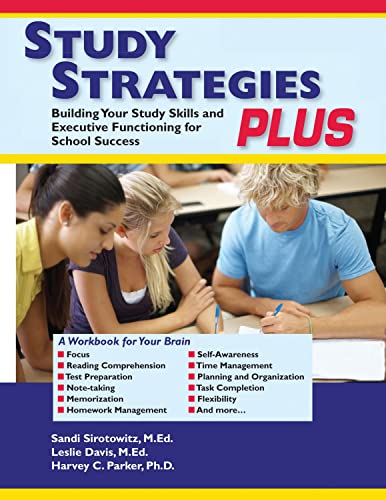 Imagen de archivo de Study Strategies Plus : Building Your Study Skills and Executive Functioning for School Success a la venta por Better World Books