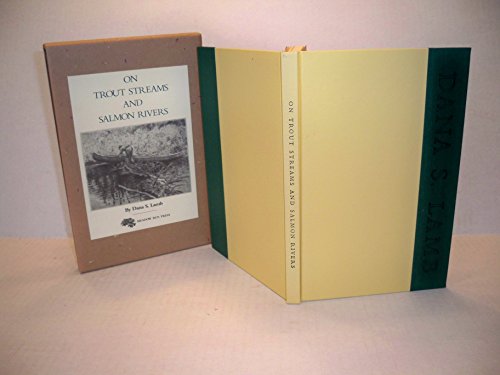 Stock image for On Trout Streams and Salmon Rivers for sale by G.J. Askins Bookseller