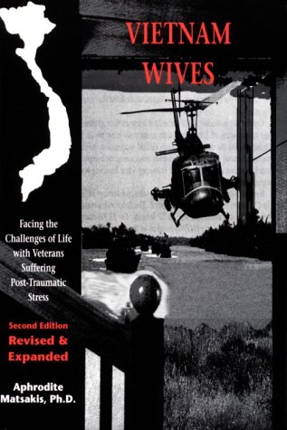 Stock image for Vietnam Wives : Facing the Challenges of Life with Veterans Suffering Post-Traumatic Stress for sale by Better World Books