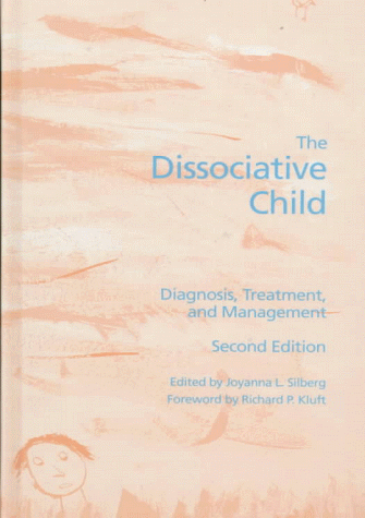 9781886968066: The Dissociative Child: Diagnosis, Treatment, and Management