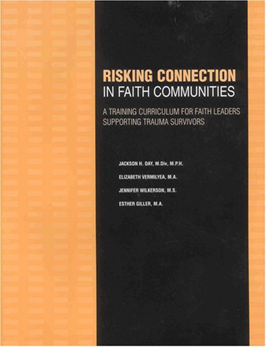 Stock image for Risking Connection in Faith Communities: A Training Curriculum for Faith Leaders Supporting Trauma Survivors for sale by HPB-Red