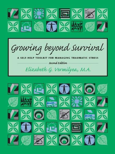 Stock image for Growing Beyond Survival: A Self-Help Toolkit for Managing Traumatic Stress, Second Edition for sale by Goodwill Books