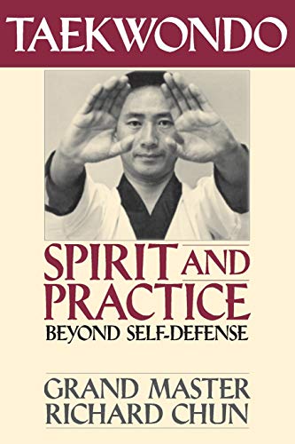 Stock image for Taekwondo Spirit and Practice: Beyond Self-Defense for sale by ZBK Books
