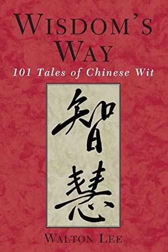 Beispielbild fr Wisdom's Way: 101 Tales of Chinese Wit zum Verkauf von Wonder Book