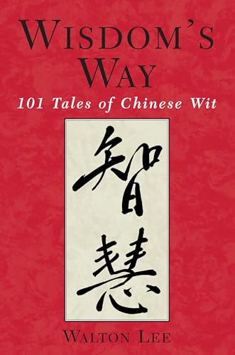 Stock image for Wisdom's Way: 101 Tales of Chinese Wit for sale by Wonder Book