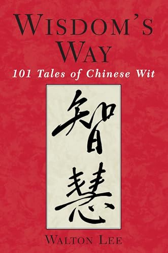 Stock image for Wisdom's Way: 101 Tales of Chinese Wit for sale by Lakeside Books