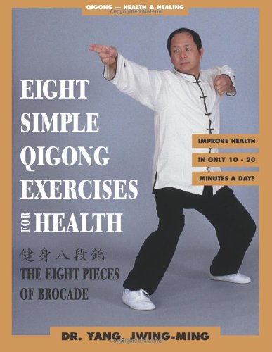 9781886969520: Eight Simple Qigong Exercises: The Eight Pieces of Brocade