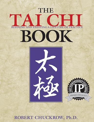 Imagen de archivo de The Tai Chi Book: Refining and Enjoying a Lifetime of Practice a la venta por Wonder Book