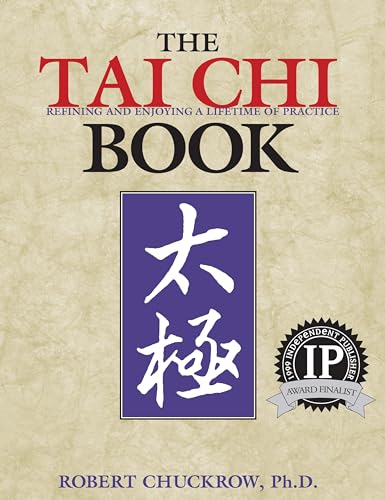 Stock image for The Tai Chi Book: Refining and Enjoying a Lifetime of Practice for sale by Wonder Book