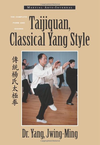 9781886969681: Taijiquan, Classical Yang Style: The Complete Form and Qigong (Martial arts-internal)