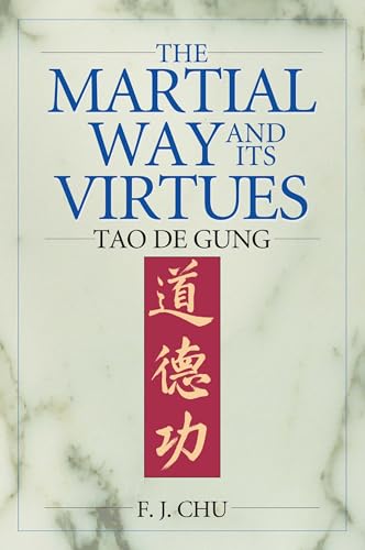 Stock image for The Martial Way and Its Virtues : Tao de Gung for sale by Better World Books