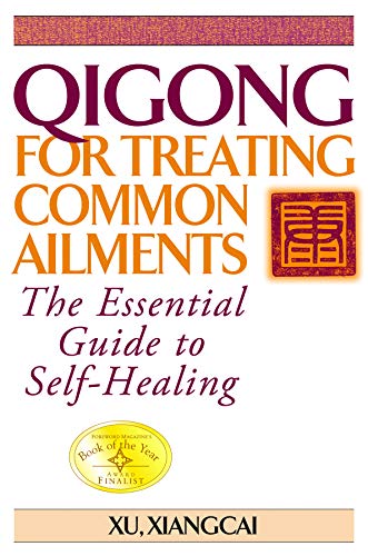 Stock image for Qigong for Treating Common Ailments: The Essential Guide to Self Healing for sale by Half Price Books Inc.